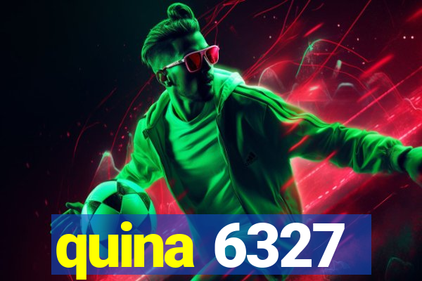 quina 6327