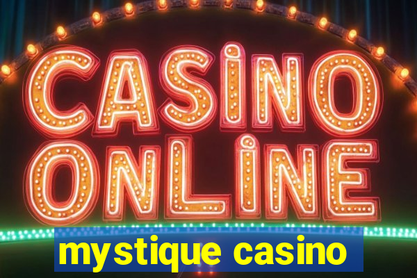 mystique casino