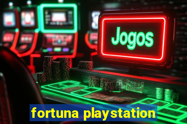 fortuna playstation