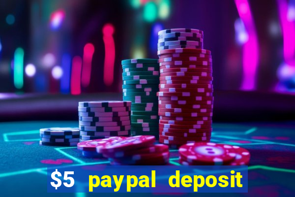 $5 paypal deposit casino nz