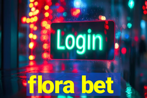 flora bet