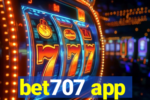 bet707 app