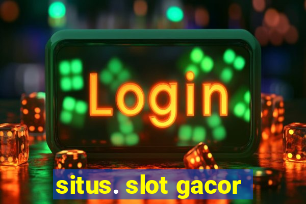 situs. slot gacor