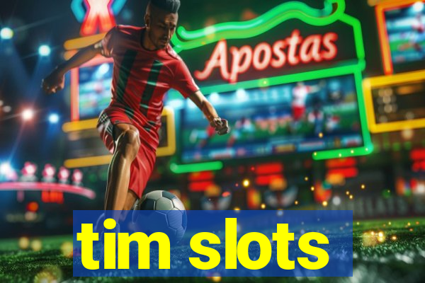 tim slots