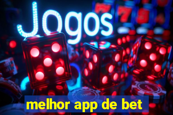 melhor app de bet