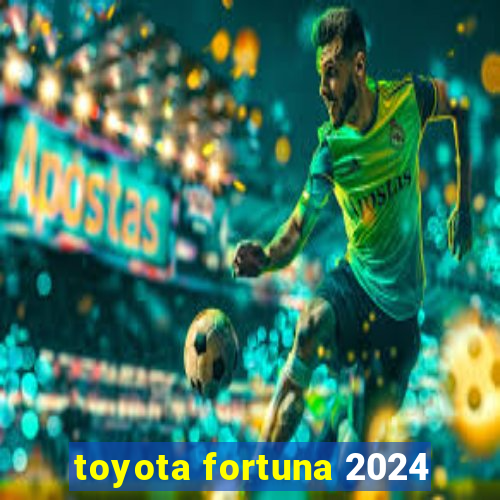 toyota fortuna 2024