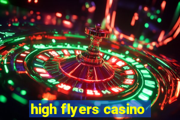 high flyers casino