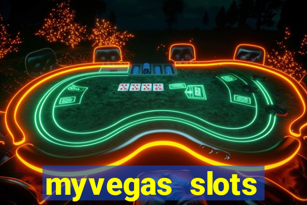 myvegas slots casino slots