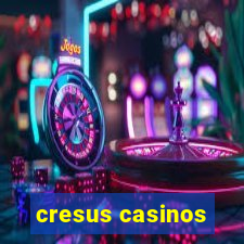 cresus casinos