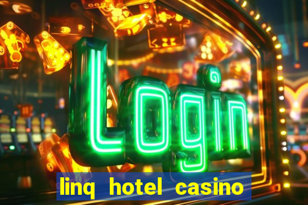 linq hotel casino las vegas