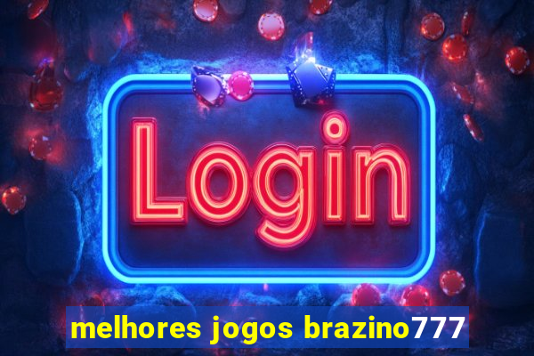 melhores jogos brazino777