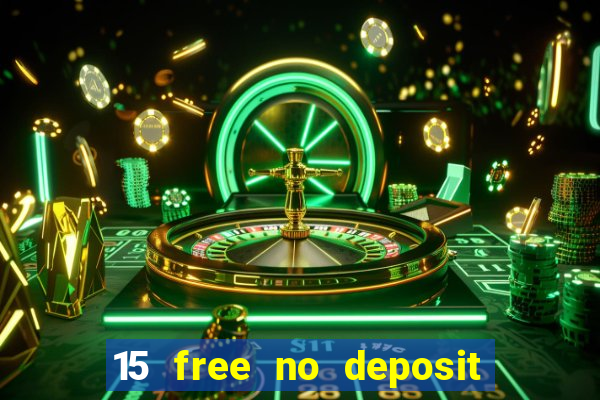 15 free no deposit casino to win real money