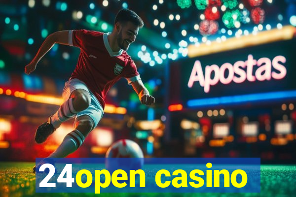 24open casino