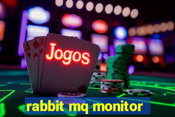 rabbit mq monitor