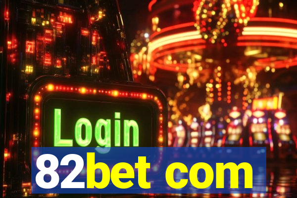 82bet com