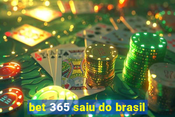 bet 365 saiu do brasil