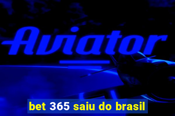 bet 365 saiu do brasil