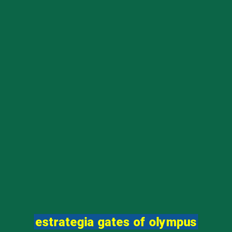 estrategia gates of olympus