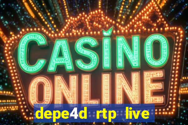 depe4d rtp live slot online pgsoft