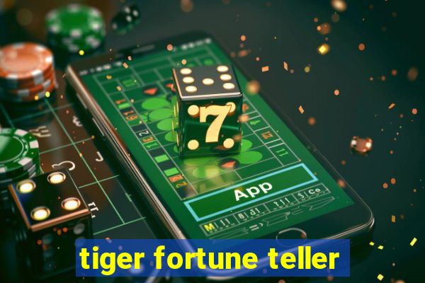 tiger fortune teller