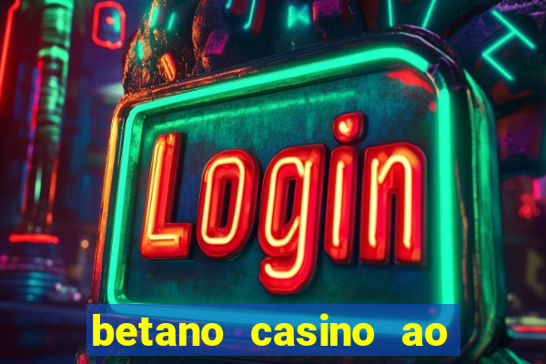 betano casino ao vivo online