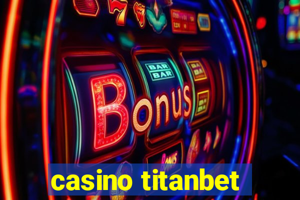 casino titanbet