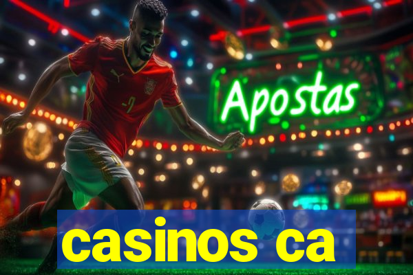 casinos ca