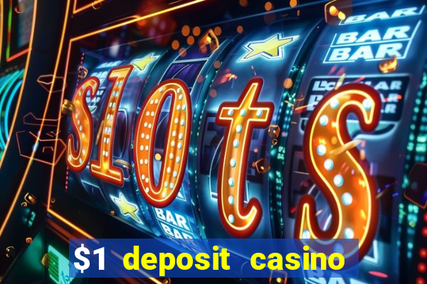 $1 deposit casino 2018 nz