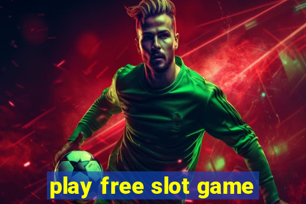 play free slot game