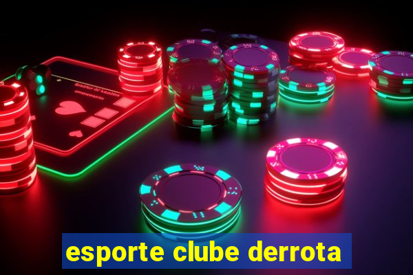 esporte clube derrota