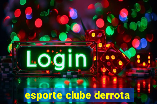 esporte clube derrota