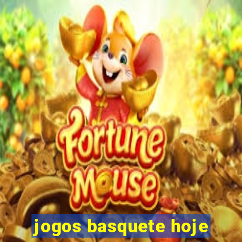 jogos basquete hoje