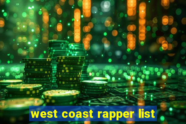 west coast rapper list