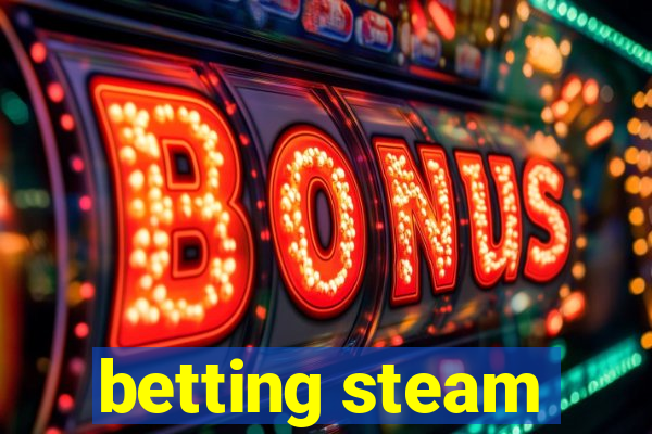 betting steam