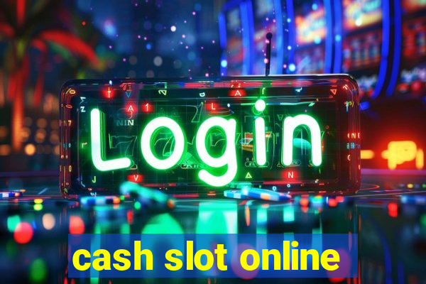 cash slot online