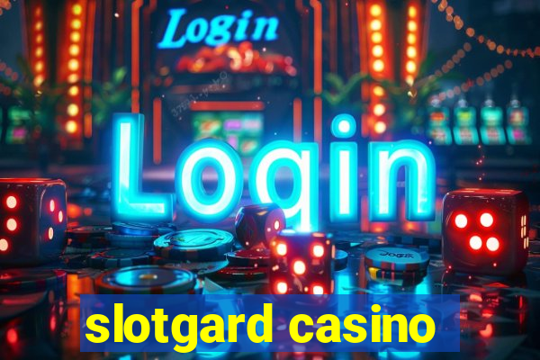 slotgard casino