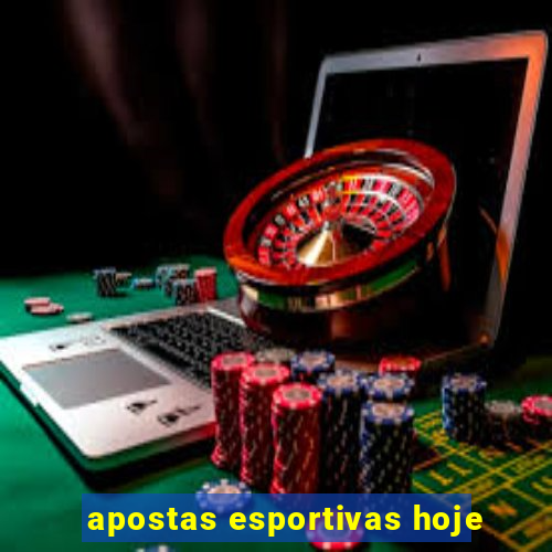 apostas esportivas hoje