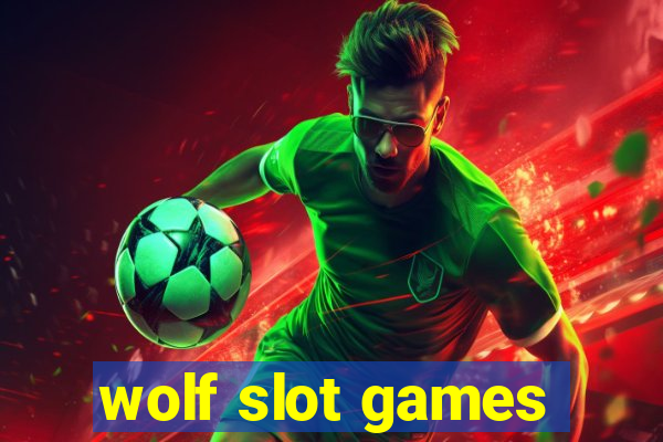 wolf slot games