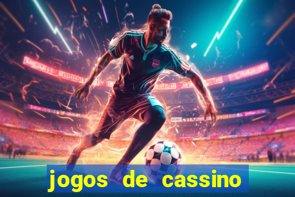 jogos de cassino que dao dinheiro