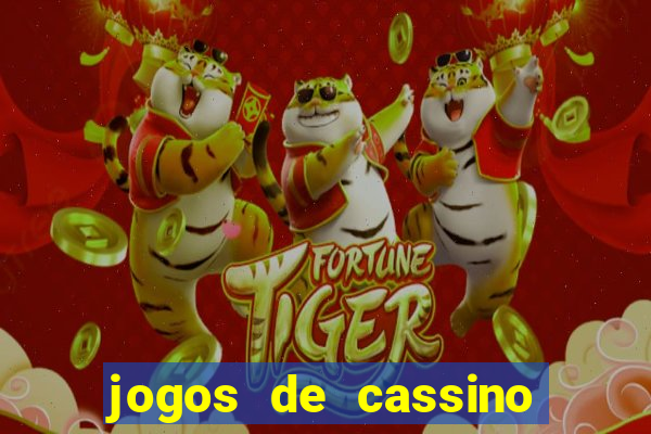 jogos de cassino que dao dinheiro