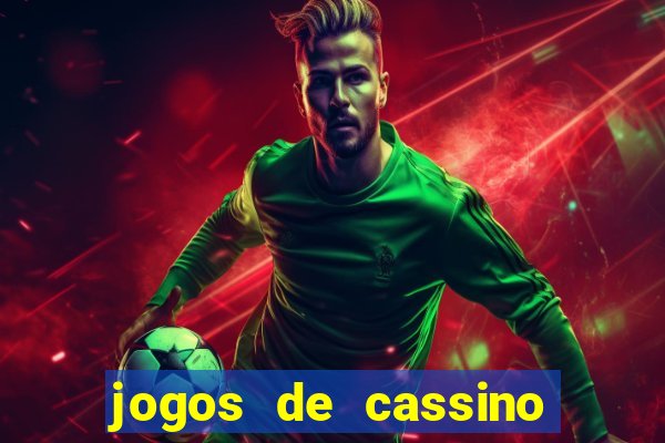 jogos de cassino que dao dinheiro