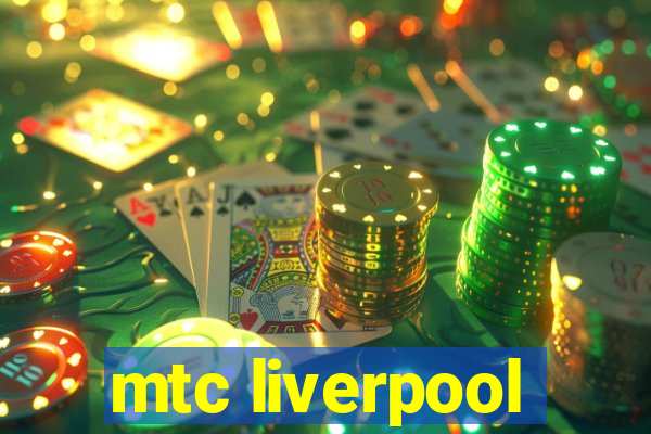 mtc liverpool