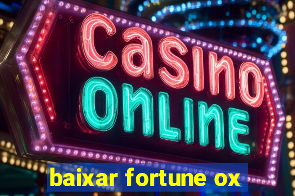 baixar fortune ox