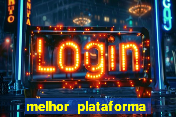 melhor plataforma de slot