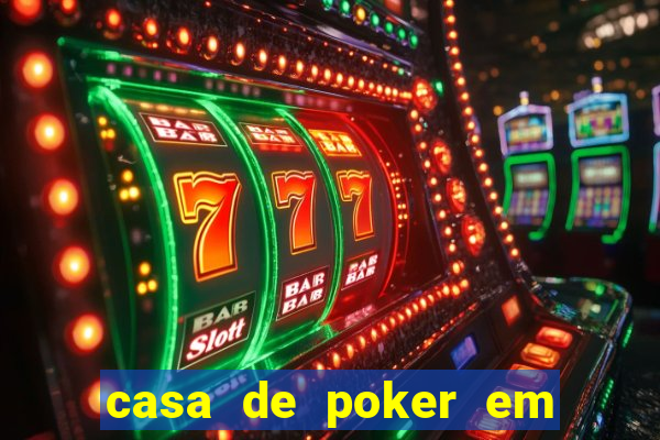 casa de poker em vila velha