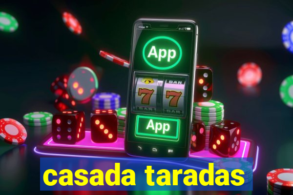 casada taradas