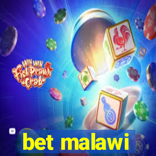 bet malawi