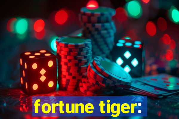 fortune tiger: