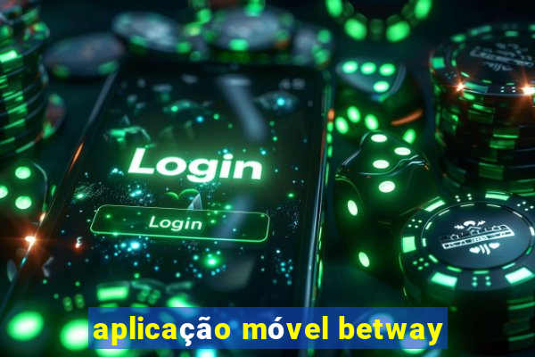 aplicação móvel betway