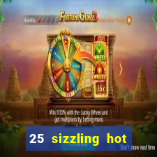 25 sizzling hot deluxe casino